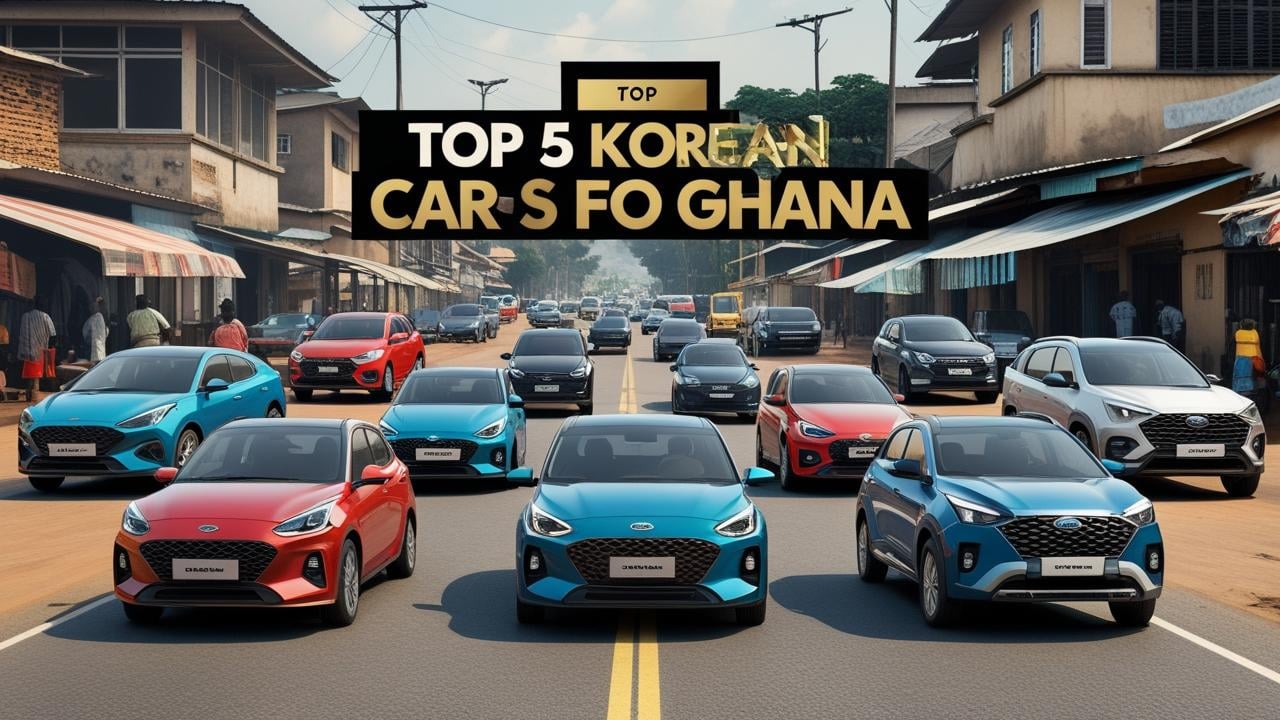 Top 5 Korean Cars Best Suited for Ghanaian Roads
